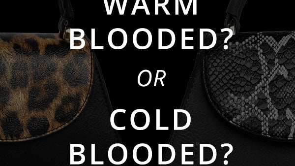 Warm Blooded or Cold Blooded - Which One Are You?